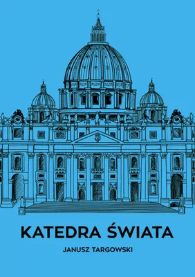 Immagine prodotto di Katedra świata - Janusz Targowski (Buch auf Polnisch)