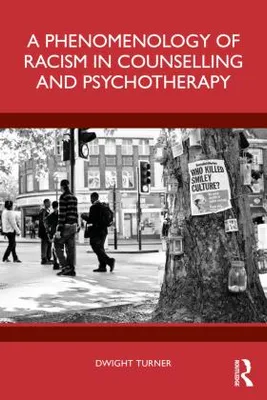Produktbild von A Phenomenology of Racism in Counselling and Psychotherapy
