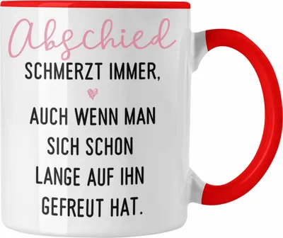 Produktbild von Trendation - Abschiedsgeschenk Tasse Geschenk Abschied Schmerzt Immer Jobwechsel Abschied Neuer Job (Rot)