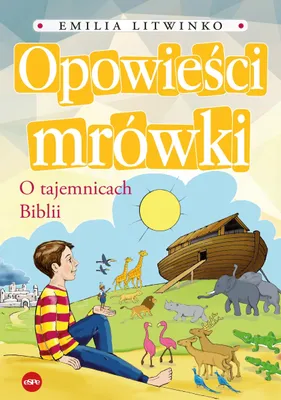 Zdjęcie produktu dla Opowieści mrówki. O tajemnicach Biblii