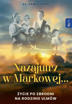 Produktbild von Nazajutrz w Markowej - opowieść fabularyzowana oparta na faktach