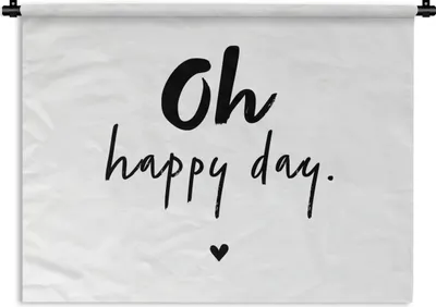Produktbild von MuchoWow® Wandteppich Wandbehang Zitate - Oh happy day - Sprichwörter - Glück 150x112.50 cm Tapisserie Dekoration Wandtuch - Wanddecke - Wandteppiche