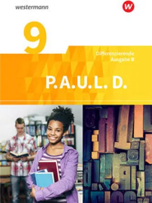 Image de P.A.U.L. D. (Paul) 9. Schülerbuch. Persönliches Arbeits- und Lesebuch Deutsch - Differenzierende Ausgabe. Realschulen und Gemeinschaftsschulen. Baden-Württemberg
