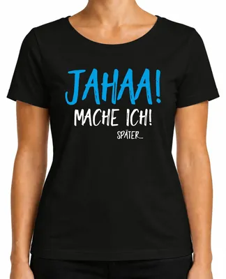 Imagen del producto de ¡JAHAA! ¡Lo haré más tarde! Frase sobre la procrastinación. Camiseta para mujer, diseño para trabajar desde casa o para la oficina. Color: . Talla: S