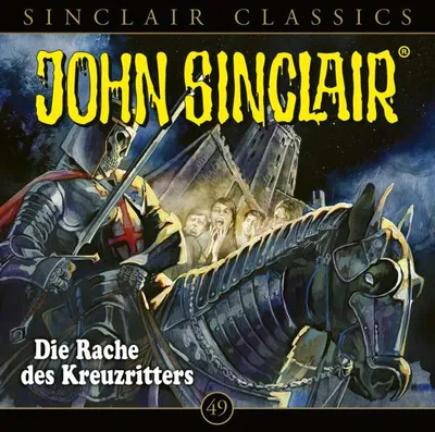 Produktbild von John Sinclair Classics - Folge 49. Die Rache des Kreuzritters