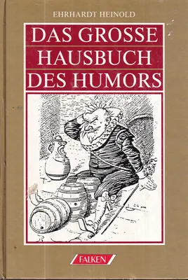 Produktbild von Das grosse Hausbuch des Humors | Ehrhardt Heinold