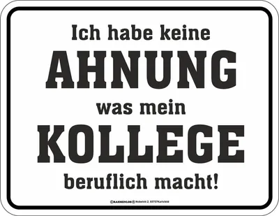 Produktbild von Lustiges Blechschild Ich habe keine Ahnung was mein Kollege beruflich macht