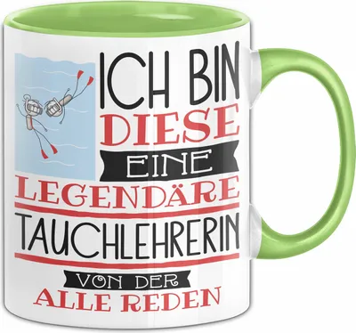 Produktbild von Tauchlehrerin Tasse Geschenk Ich Bin Diese Eine Legendäre Tauchlehrerin Von Der Alle Reden Geschenkidee Geburtstag Weihnachten (Grün)