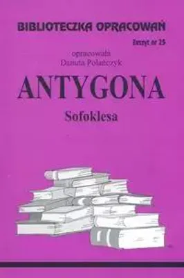 Zdjęcie produktu dla Opracowanie lektury Antygona - Danuta Polańczyk