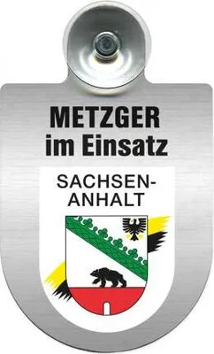 Produktbild von Einsatzschild mit Saugnapf - Metzger im Einsatz - incl. Regionenwappen nach Wahl 393825 Color - Region Sachsen-Anhalt