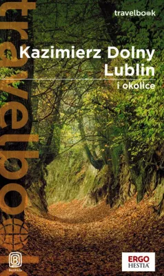 Immagine prodotto di Kazimierz Dolny, Lublin i okolice. Travelbook. Wydanie 3