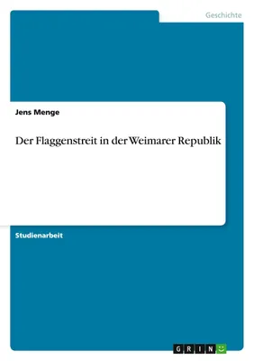 Produktbild von Der Flaggenstreit in der Weimarer Republik