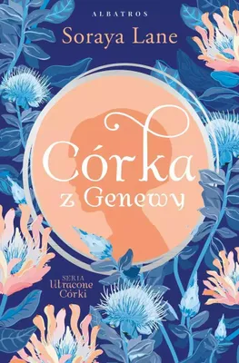 Produktbild von Córka z Genewy. Cykl Utracone córki. Tom 4