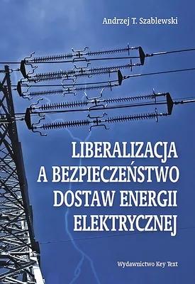 Produktbild von Liberalizacja a bezpieczeństwo dostaw energii elektrycznej (Buch auf Polnisch)