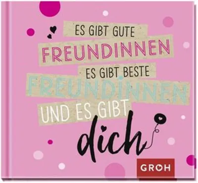 Produktbild von Es gibt gute Freundinnen, es gibt beste Freundinnen und es gibt dich