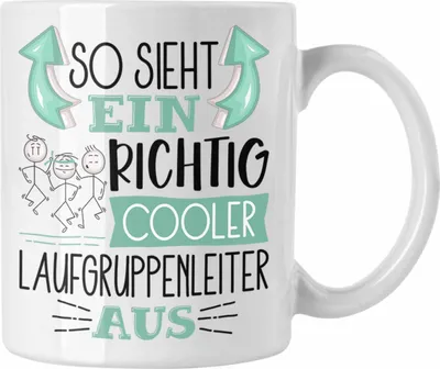 Produktbild von Trendation - So Sieht Ein Richtig Cooler Laufgruppenleiter Aus Geschenk Tasse Lustiger Spruch Geschenkidee (Weiß)