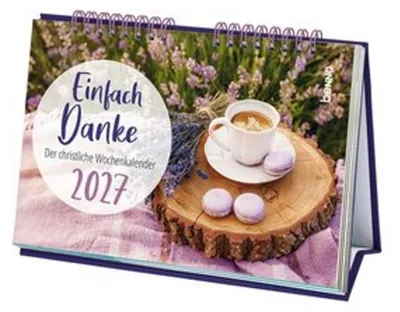 Obrázok produktu pre Wochenkalender 2027 Einfach Danke zum Aufstellen, übersichtliches Kalendarium, Zitate & Naturmotive