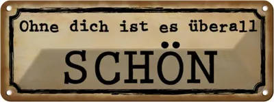 Produktbild von vianmo Blechschild 10x27 cm ohne dich ist es überall schön Dekoration Spruch Zitat