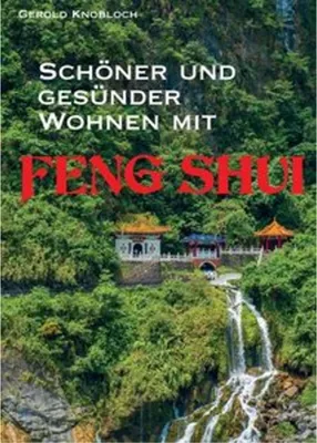 Produktbild von Schöner und gesünder Wohnen mit Feng Shui