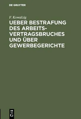 Produktbild von Ueber Bestrafung des Arbeitsvertragsbruches und über Gewerbegerichte