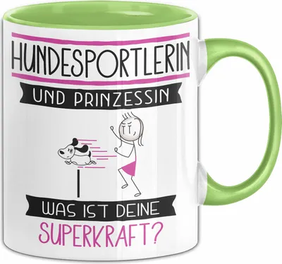Produktbild von Hundesportlerin Und Prinzessin Tasse Geschenk Für Eine Hundesportlerin Geburtstag Was Ist Deine Superkraft (Grün)