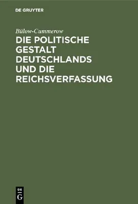 Produktbild von Die politische Gestalt Deutschlands und die Reichsverfassung