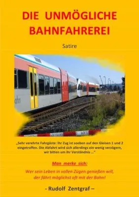 Produktbild von Die unmögliche Bahnfahrerei