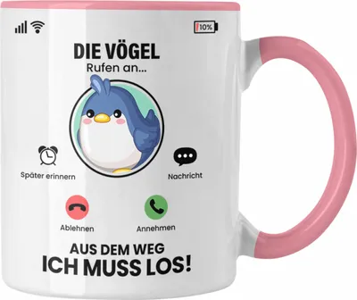 Produktbild von Trendation - Die Vögel Rufen An Tasse Geschenk für Vögel Züchter Besitzer Geschenkidee Lustig Spruch (Rosa)