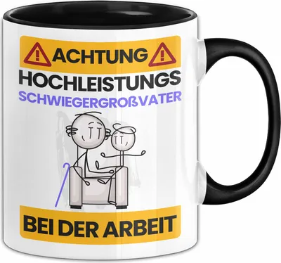 Produktbild von Schwiegergroßvater Tasse Geschenk Lustiger Spruch Geschenkidee für Schwiegergroßvater Achtung Hochleistungs Schwiegergroßvater Bei Der Arbeit (Schwarz)