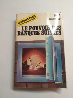 Image de Le Pouvoir des Banques Suisses