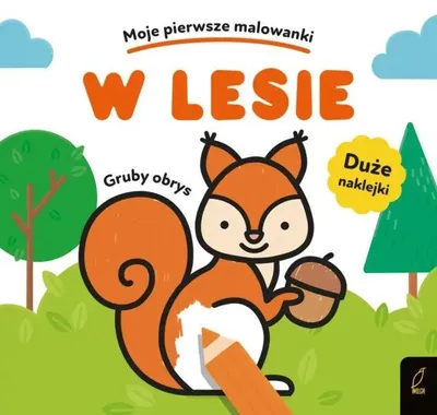 Zdjęcie produktu dla Moje pierwsze malowanki. W lesie - Opracowanie zbiorowe