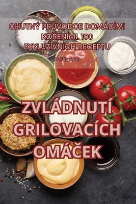 Produktbild von Zvládnutí Grilovacích Omá¿Ek