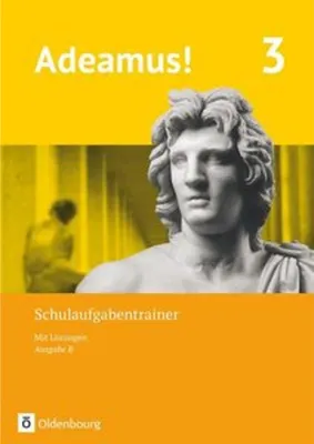 Produktbild von Adeamus! - Ausgabe B - Latein als 1. Fremdsprache - Band 3. Schulaufgabentrainer mit Lösungsbeileger