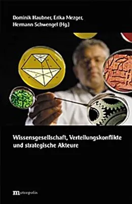 Image de Wissensgesellschaft, Verteilungskonflikte und strategische Akteure