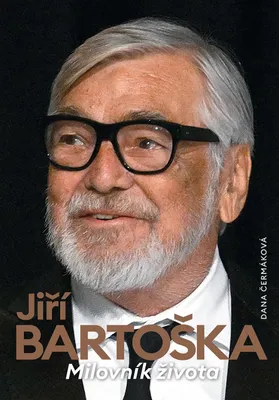 Zdjęcie produktu dla Jiří Bartoška Milovník života | Čermáková Dana
