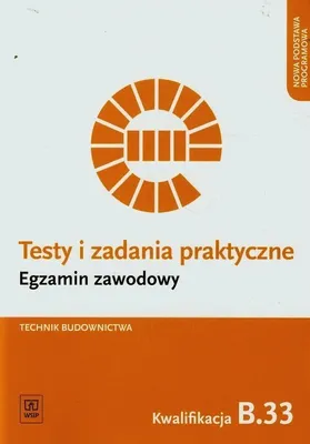 Obrázek produktu pro Testy i zadania praktyczne Technik budownictwa Kwalifikacja B.33