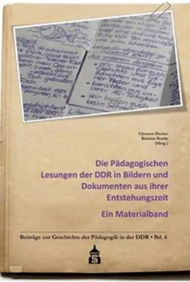 Obrázek produktu pro Die Pädagogischen Lesungen der DDR in Bildern und Dokumenten aus ihrer Entstehungszeit