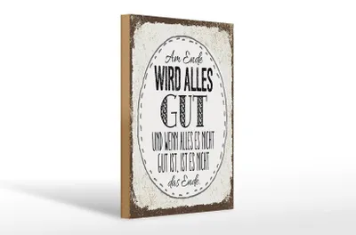 Produktbild von Holzschild Spruch am Ende wird alles gut 20x30cm Geschenk
