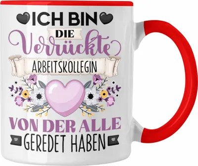 Produktbild von Trendation - Arbeitskollegin Tasse Geschenk Lustiger Spruch Geschenkidee Ich Bin Die Verrückte Arbeitskollegin Von Der Alle Geredet Haben (Rot)