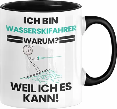 Produktbild von Wasserskifahrer Geschenk Tasse Lustiger Spruch Ich Bin Wasserskifahrer Warum Weil Ich Es Kann Geschenkidee Bester Wasserskifahrer Geburtstag Kaffee-Becher (Schwarz)