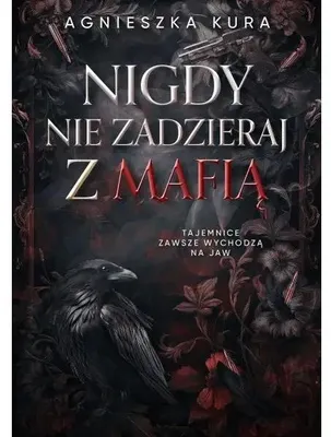 Productafbeelding van Ga nooit in conflict met de maffia - Agnieszka Kura