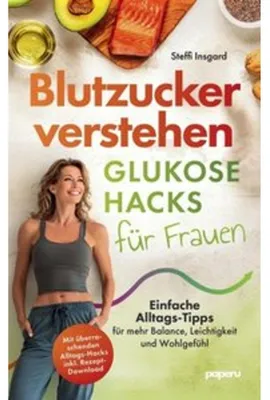 Immagine prodotto di Blutzucker verstehen: Glukose-Hacks für Frauen