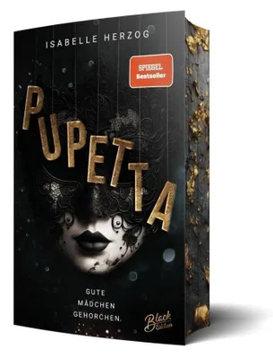 Produktbild von Pupetta: Gute Mädchen gehorchen | Mit wunderschönem Farbschnitt