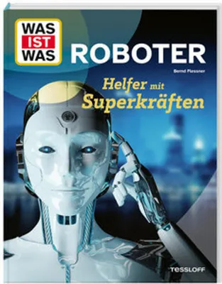 Produktbild von WAS IST WAS Roboter. Helfer mit Superkräften