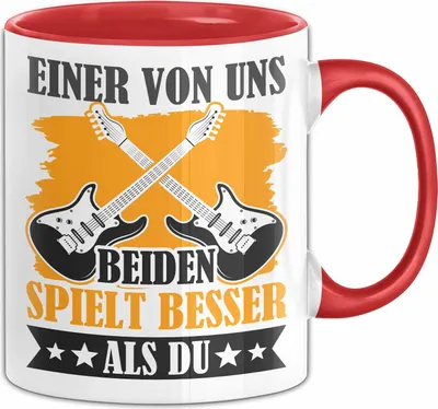 Produktbild von Gitarre Tasse Geschenk Spruch Für Einer Von Uns Beiden Spielt Besser Als Du Becher (Rot)