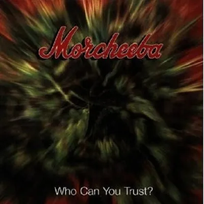 Produktbild von Morcheeba-Who Can You Trust?