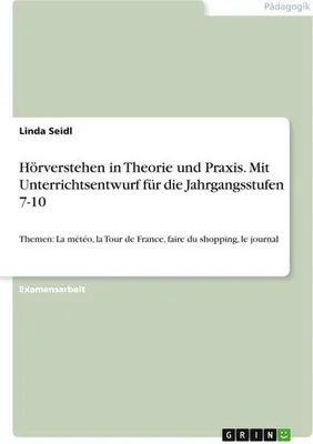 Produktbild von Hörverstehen in Theorie und Praxis. Mit Unterrichtsentwurf für die Jahrgangsstufen 7-10