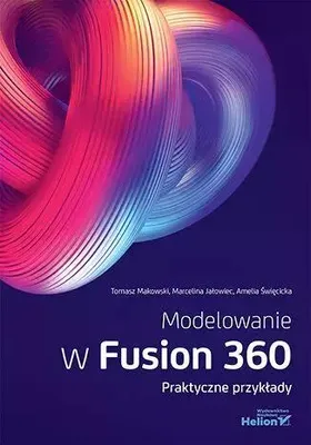Obrázok produktu pre Modelowanie W Fusion 360. Praktyczne Przykłady