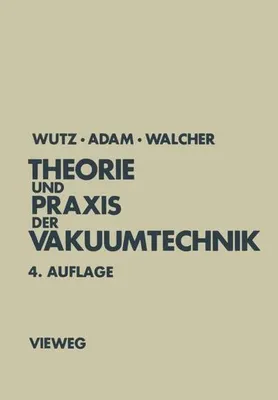 Obrázok produktu pre Theorie und Praxis der Vakuumtechnik
