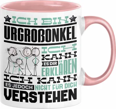 Produktbild von Urgroßonkel Geschenk Kaffee-Tasse Geschenkidee für Urgroßonkel Ich Bin Urgroßonkel Ich Kann Es Dir Erklären Jedoch Nicht Für Dich Verstehen Spruch Lustig (Rosa)